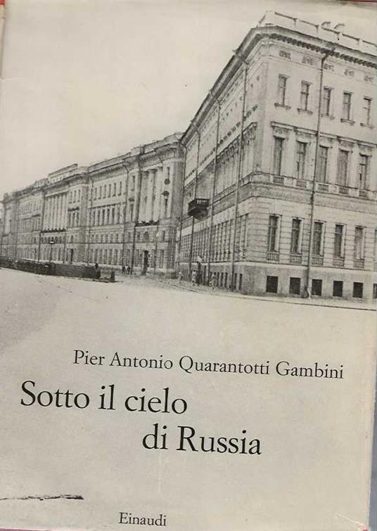 Sotto il cielo di Russia - Pier Antonio Quarantotti Gambini - copertina