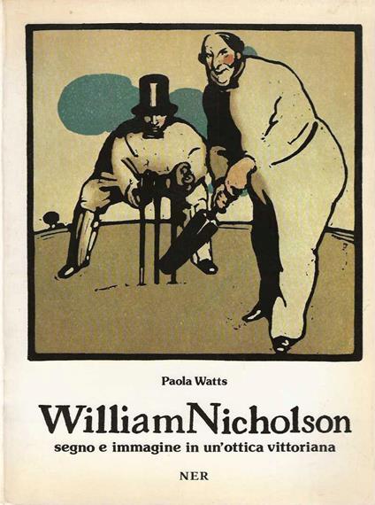 William Nicholson. Sogno e immagine in un'ottica vittoriana - Paola Watts - copertina