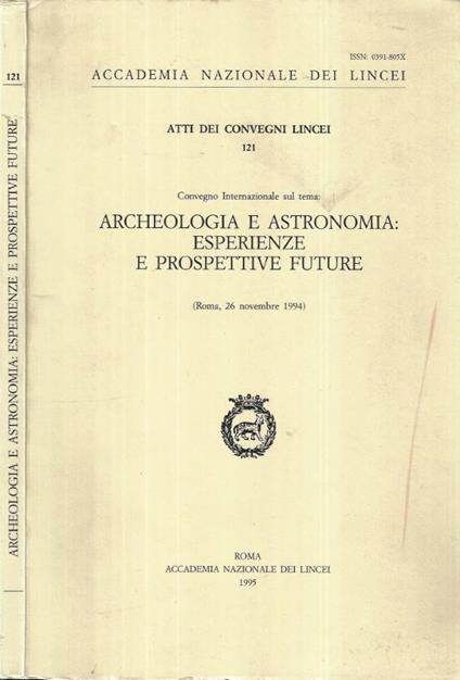 Archeologia e astronomia. Esperienze e prospettive future - Accademia dei Lincei - copertina
