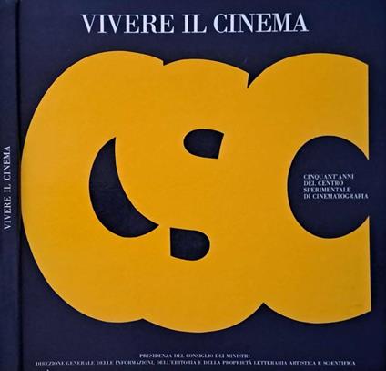 Vivere il cinema. I cinquant'anni del Centro Sperimentale di Cinematografia - copertina