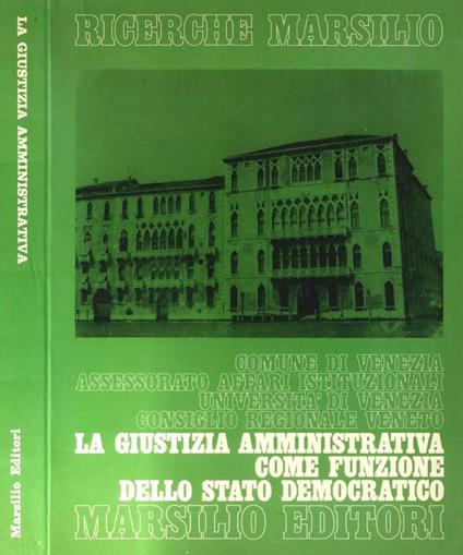 La giustizia amministrativa come funzione dello stato democratico - copertina