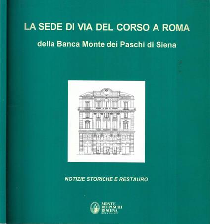 La sede di Via del Corso a Roma della Banca Monte dei Paschi di Siena - copertina