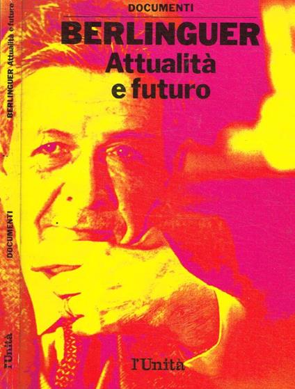 Attualità e futuro - Enrico Berlinguer - copertina