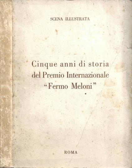 Cinque anni di storia del Premio Internazionale "Fermo Meloni" - copertina