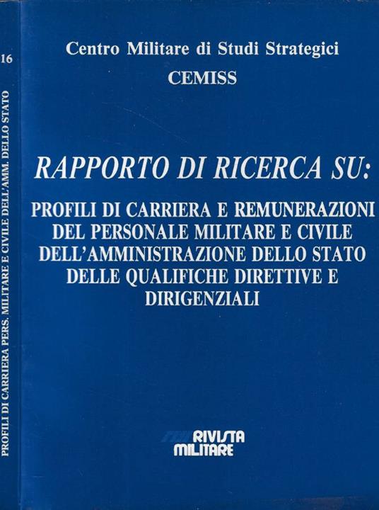 Rapporto di ricerca su: profili di carriera e remunerazioni del personale militare e civile dell'amministrazione dello stato delle qualifiche direttive e dirigenziali - copertina