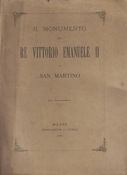 Il monumento del Re Vittorio Emanuele II in San Martino - copertina