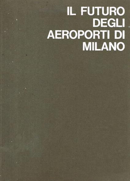 Il futuro degli aeroporti di Milano - copertina
