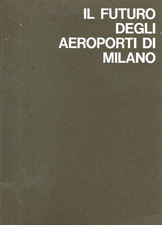 Il futuro degli aeroporti di Milano - copertina