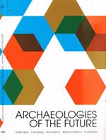 Archaeologies of the future