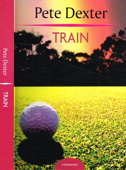 Train - Pete Dexter - copertina