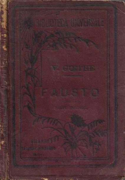 Fausto. Tragedia. Parte Seconda - Johann Wolfgang Goethe - copertina