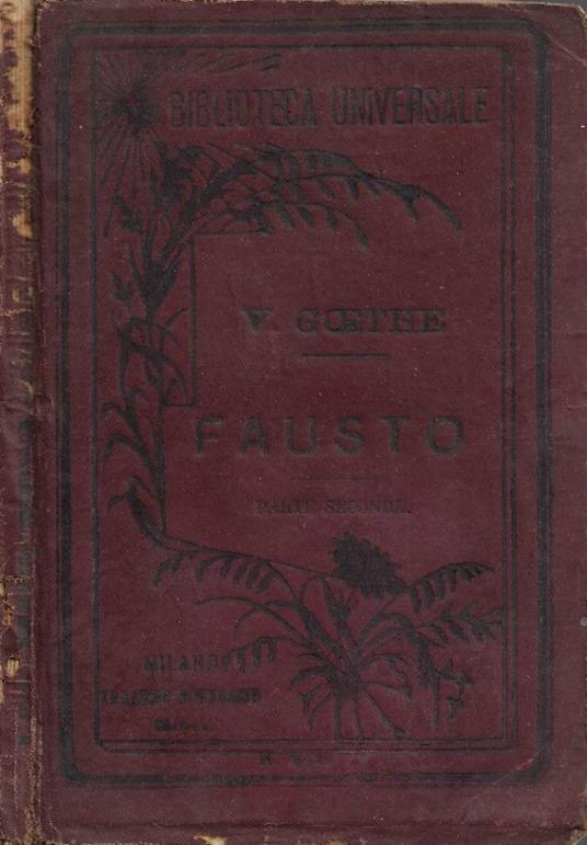 Fausto. Tragedia. Parte Seconda - Johann Wolfgang Goethe - copertina