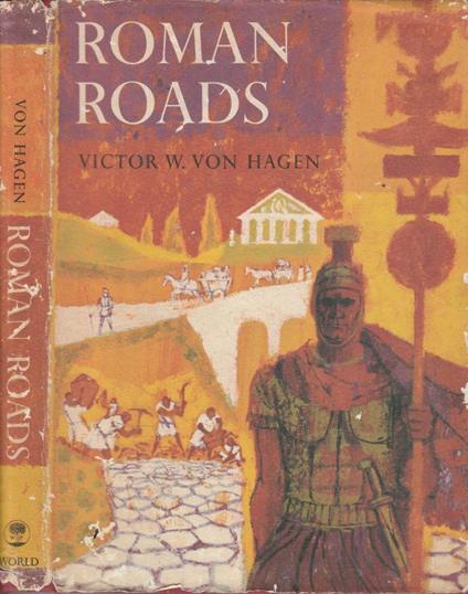Roman Roads - Victor von Hagen - copertina