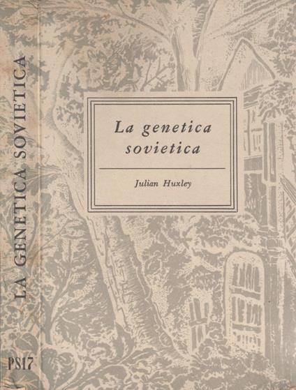 La genetica sovietica e la scienza - Julian S. Huxley - copertina