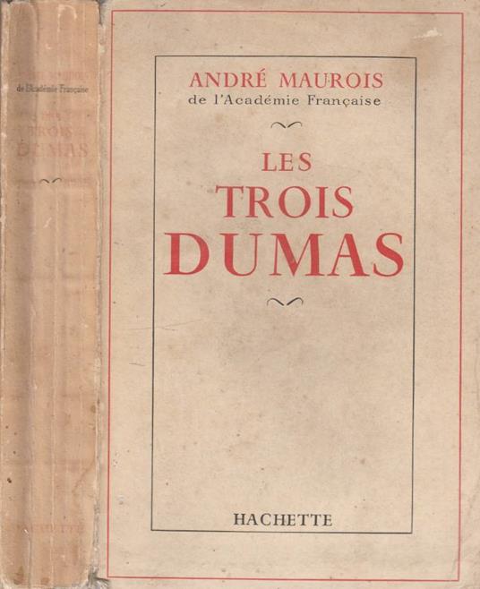 Les trois Dumas - André Maurois - copertina