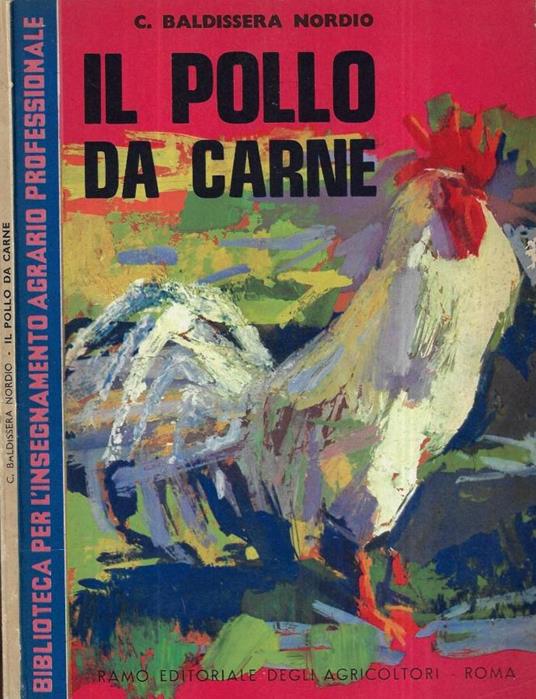 Il pollo da carne - Claudia Nordio Baldissera - copertina