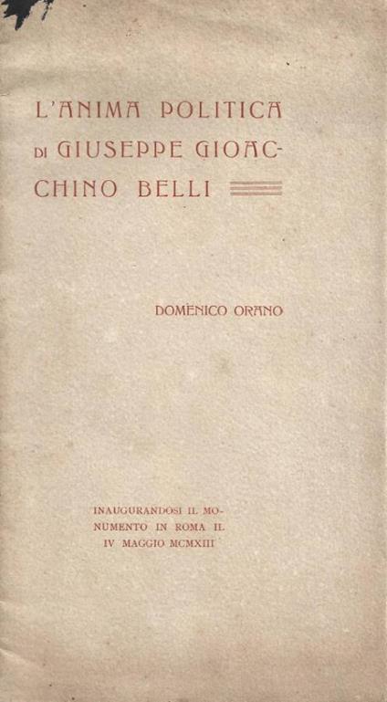 L' anima politica di Giuseppe Gioacchino Belli - Domenico Orano - copertina