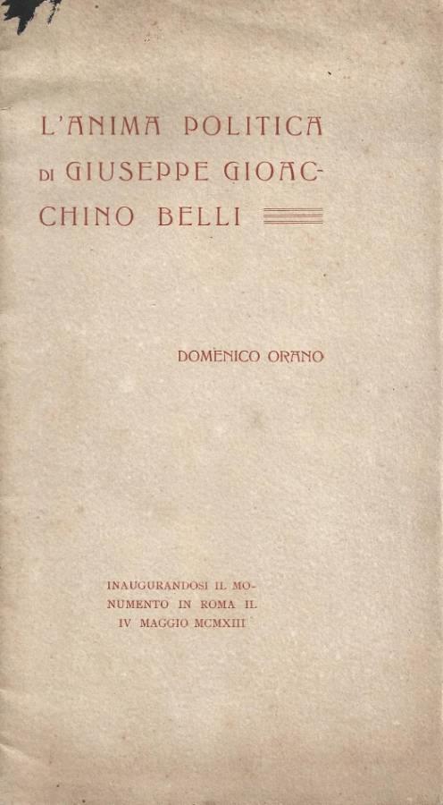 L' anima politica di Giuseppe Gioacchino Belli - Domenico Orano - copertina