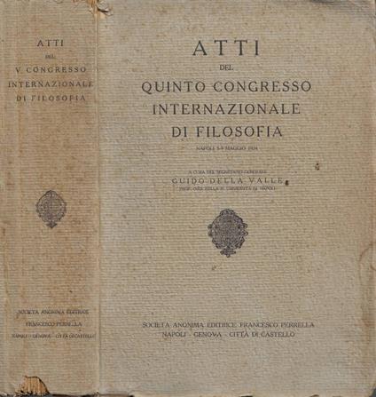 Atti del Quinto Congresso Internazionale di Filosofia (Napoli, 5-9 maggio 1924) - copertina