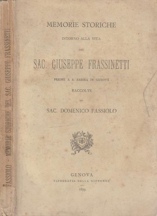 Memorie storiche intorno alla vita del Sac. Giuseppe Frassinetti - copertina
