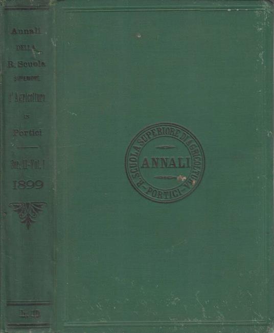 Annali della Regia Scuola Superiore di Agricoltura in Portici vol I 1899 - copertina