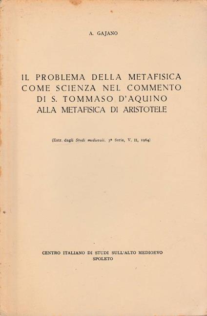 Il problema della metafisica come scienza nel commento di S. Tommaso d'Aquino alla metafisica di Aristotele - copertina