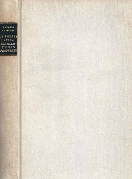 La poesia latina. Catullo, Tibullo e Properzio - copertina