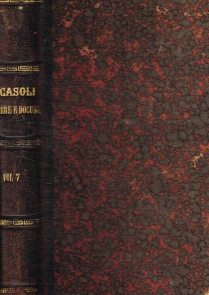 Lettere e documenti del Barone Bettino Ricasoli vol.VII dal 9 marzo 1862 al 13 giugno 1866 - copertina