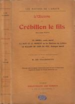 L' Oeuvre de Crébillon le fils. Deuxième Partiue: Le Sopha (conte moral), La Nuit et le Moment ou les Matinées de Cythère, Le Hasard du Coin du Feu (dialogue moral)