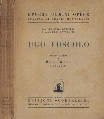 Ugo Foscolo Vol. II: Maturità (1804-1810) - copertina