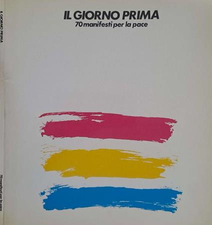 Il giorno prima. 70 manifesti per la pace - copertina