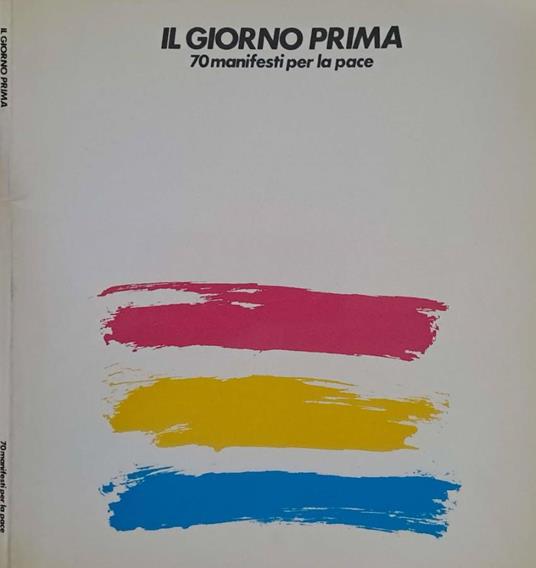 Il giorno prima. 70 manifesti per la pace - copertina