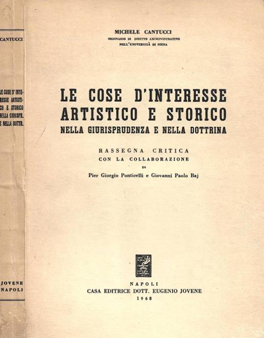 Le cose d'interesse artistico e storico nella giurisprudenza e nella dottrina - copertina