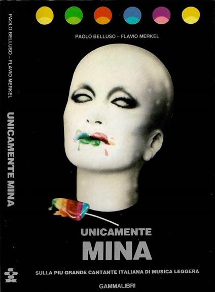 Unicamente Mina: sulla più grande cantante italiana di musica leggera - copertina