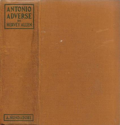 Antonio Adverse - Hervey Allen - copertina