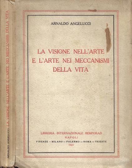 La visione nell'arte e l'arte nei meccanismi della società - Arnaldo Angelucci - copertina