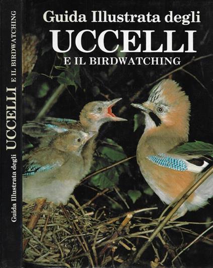 Guida illustrata degli uccelli e il birwatching - Neil Ardley - copertina