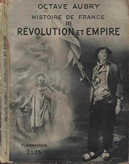 Histoire de France. Vol. III: Révolution et Empire - Octave Aubry - copertina