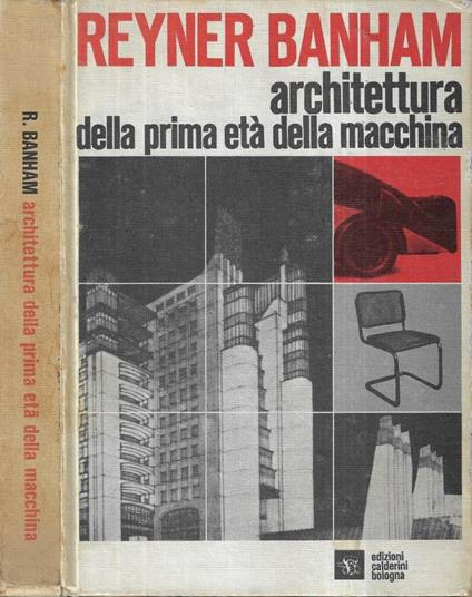 Architettura della prima età della macchina - Reyner Banham - copertina