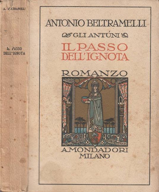 Il passo dell'ignota - Antonio Beltramelli - copertina