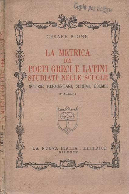 La metrica dei poeti greci e latini studiati nelle scuole - Cesare Bione - copertina