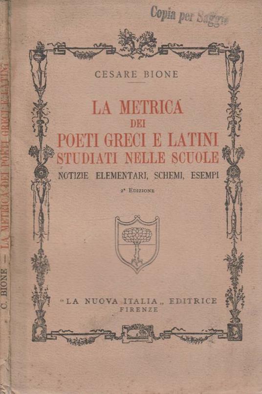 La metrica dei poeti greci e latini studiati nelle scuole - Cesare Bione - copertina