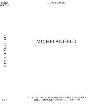 Michelangelo (Caprese 1475 - Roma 1564) - Mino Borghi - copertina