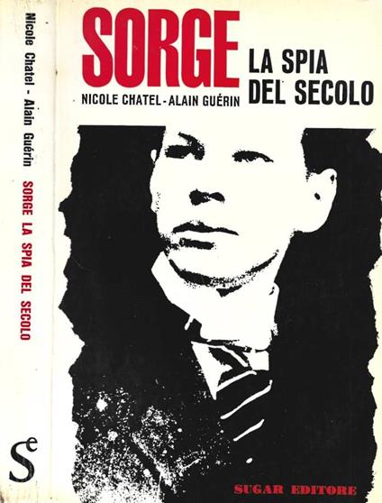 Sorge. La spia del secolo - Nicole Chatel - copertina