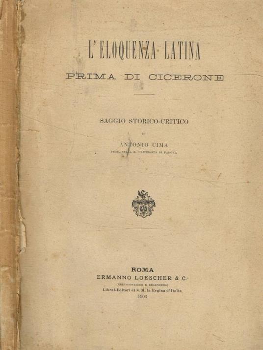 L' eloquenza latina prima di Cicerone - Antonio Cima - copertina