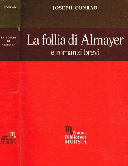 La follia di Almayer e romanzi brevi - Joseph Conrad - copertina