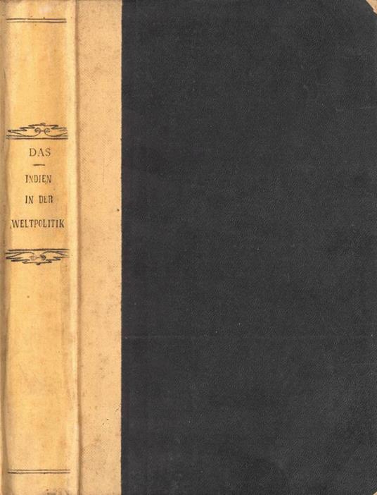 Indien in der Weltpolitik - Taraknath Das - copertina