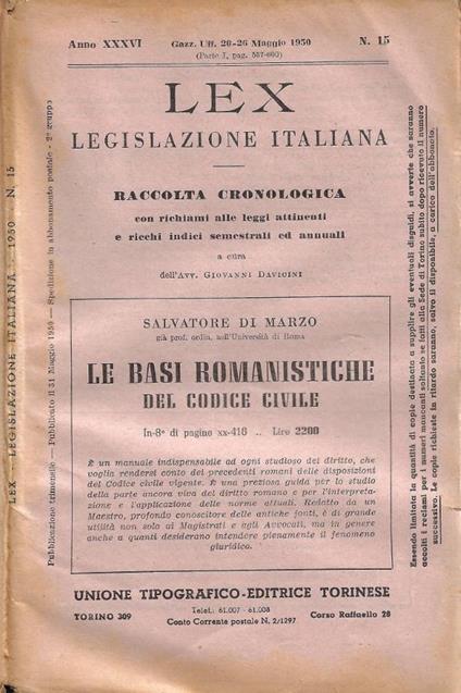Lex. Legislazione Italiana. Raccolta cronologica con richiami alle leggi attinenti e ricchi indici semestrali ed annuali - Anno XXXVI - 1950 - N. 15 (Gazz. Uff. 20-26 Maggio 1950 - Parte I, pag. 537-600) - Giovanni Davicini - copertina