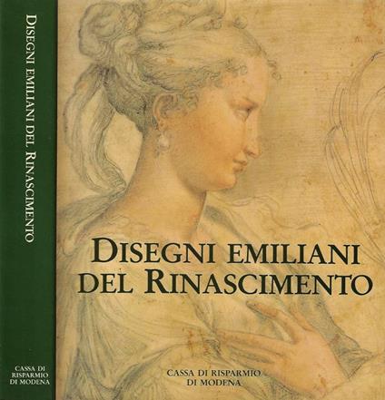 Disegni emiliani del rinascimento - Mario Di Giampaolo - copertina