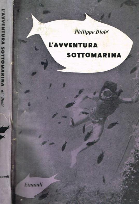 L' avventura sottomarina - Philippe Diolé - copertina